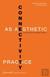 Connectivity As Aesthetic Practice