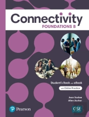 Connectivity Foundations B Student'S Book & Interactive Student'S Ebook With Online Practice, Digital Resources And App