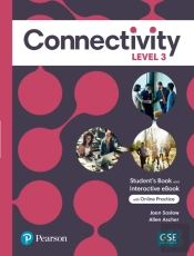 Connectivity Level 3 Student'S Book & Interactive Student'S Ebook With Online Practice, Digital Resources And App