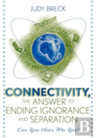 Connectivity, The Answer To Ending Ignorance And Separation