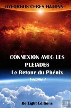 Bertrand.pt - Connexion Avec Les Pleiades - Le Retour Du Phenix Vol.1