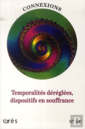 Connexions 100 - Dispositifs De Soins Et Temporalites