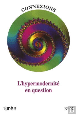 Bertrand.pt - Connexions 97. L'Hypermodernite En Question
