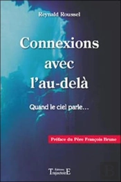 Connexions Avec L'Au-Delà ; Quand Le Ciel Parle...