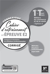 Connexions : Entraînement À L'Épreuve E2 ; Bac Pro Métiers Du Commerce ; Corrigé