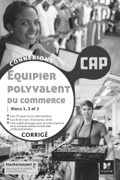 Connexions - Équipier Polyvalent Du Commerce - Cap - Éd. 2021 - Corrigé
