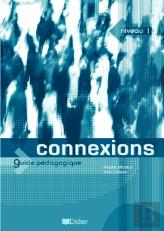 Connexions ; Guide Pedagogique, Niveau 1