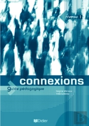 Connexions ; Guide Pedagogique, Niveau 1