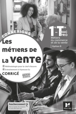Bertrand.pt - Connexions : Les Métiers De La Vente ; 1re, Terminale Bac Pro ; Corrigé