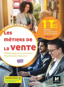 Bertrand.pt - Connexions : Les Métiers De La Vente ; 1re, Terminale Bac Pro, Option B ; Livre Élève (Édition 2020)