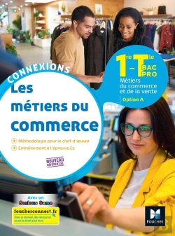 Bertrand.pt - Connexions - Metiers Du Commerce Option A 1re-Tle Bac Pro - Ed.2020 - Livre Élève