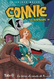 Connie, La Barbare Tome 4 : Le Baiser Du Comte De Tencula