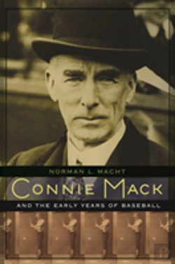 Bertrand.pt - Connie Mack And The Early Years Of Baseball