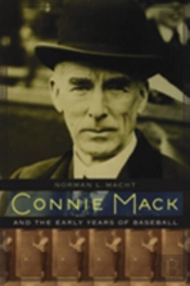 Connie Mack And The Early Years Of Baseball