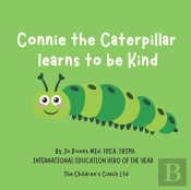 Connie The Caterpillar Learns To Be Kind