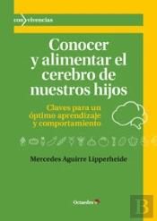Conocer Y Alimentar El Cerebro De Nuestros Hijos