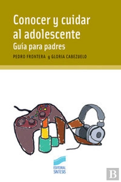 Bertrand.pt - Conocer Y Cuidar Al Adolescente. Guía Para Padres