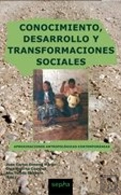Conocimiento, Desarrollo Y Transformaciones Sociales