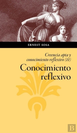 Bertrand.pt - Conocimiento Reflexivo. Creencia Apta Y Conocimiento Reflexivo (Vol. Ii)