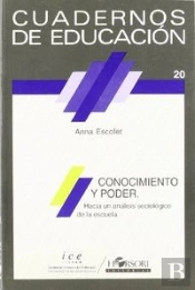 Conocimiento Y Poder. Hacia Un Aná-Lisis Sociológico De La Escuela