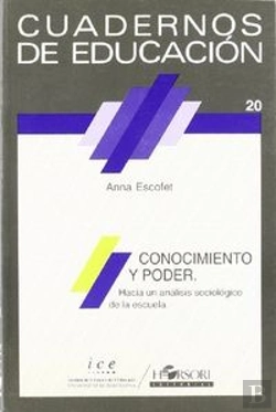 Bertrand.pt - Conocimiento Y Poder. Hacia Un Aná-Lisis Sociológico De La Escuela