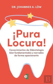 Conocimientos De Odontología Bien Fundamentados Y Narrados De Forma Apasionante