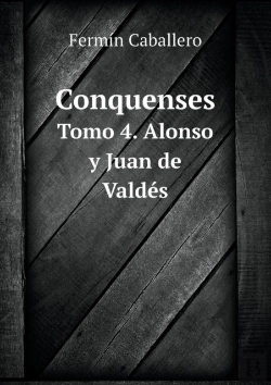 Bertrand.pt - Conquenses Tomo 4. Alonso Y Juan De Valdes