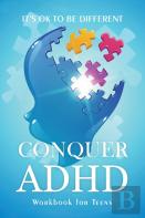 Conquer Adhd - It'S Ok To Be Different