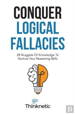 Bertrand.pt - Conquer Logical Fallacies: 28 Nuggets Of