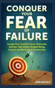 Conquer Your Fear Of Failure