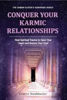 Conquer Your Karmic Relationships