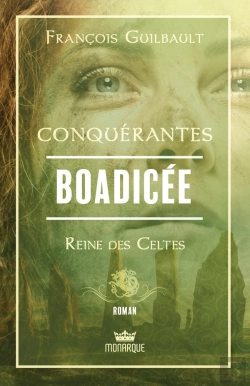Bertrand.pt - Conquérantes : Boadicée, Reine Des Celtes