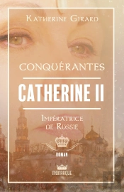 Conquerantes - Catherine Ii - Imperatrice De Russie