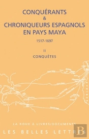 Conquérants Et Chroniqueurs Ii ; Livre 2 'Conquêtes' (1515-1697)
