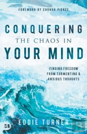 Conquering The Chaos In Your Mind