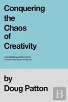 Conquering The Chaos Of Creativity