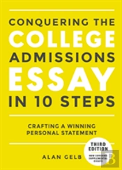 Conquering The College Admissions Essay In 10 Steps, Third Edition