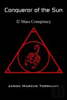 Conqueror Of The Sun 2 - Mass Conspiracy