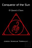Conqueror Of The Sun 4 - Queen'S Chaos