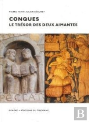 Conques Le Trésor Des Deux Aimantes