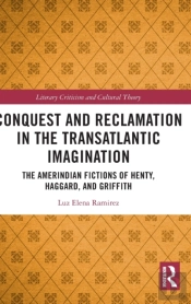 Conquest And Reclamation In The Transatlantic Imagination