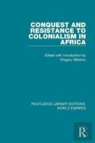 Conquest And Resistance To Colonialism In Africa
