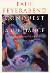 Conquest Of Abundance Â€“ A Tale Of Abstraction Versus The Richness Of Richness