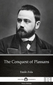 Conquest Of Plassans By Emile Zola (Illustrated)