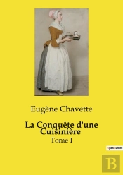 Conquete D Cuisiniere - Intrigues Et Mysteres Autour D