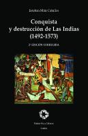 Conquista Y Destruccion De Las Indias 2a Edicion