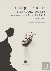 Conquistadores Y Exploradores De Indias En Gran Canaria. Sig