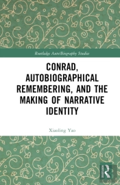 Conrad, Autobiographical Remembering, And The Making Of Narrative Identity