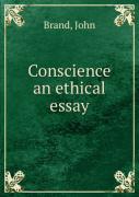 Conscience An Ethical Essay