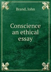 Conscience An Ethical Essay